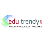 EDU Trendy 2013 - Wiedza Integracja Praktyka. Wyznaczamy trendy nowoczesnej edukacji